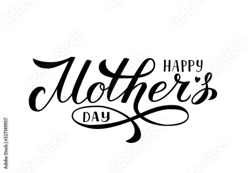 Happy Mother s Day calligraphy lettering isolated on white. Mothers day typography poster. Easy to edit vector element of design for party invitations, greeting cards, tags, flyers, etc.