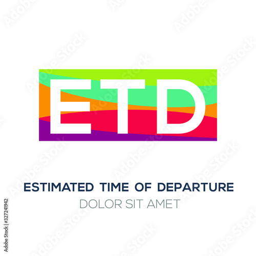 Creative colorful logo , ETD mean (estimated time of departure) .