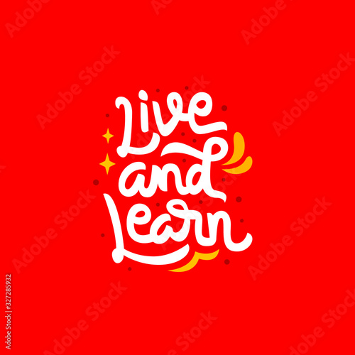 live and learn hand drawn lettering inspirational and motivational quote