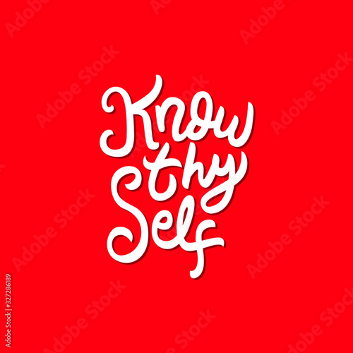 know thy self hand drawn lettering inspirational and motivational quote