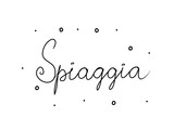 Spiaggia phrase handwritten with a calligraphy brush. Beach in italian. Modern brush calligraphy. Isolated word black