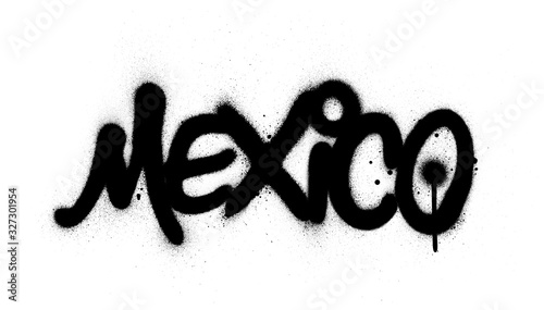 graffiti Mexico word sprayed in black over white