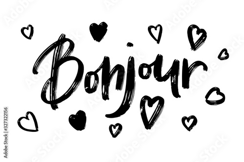 Bonjour - hand written lettering with hearts and texture. Hello in french language.