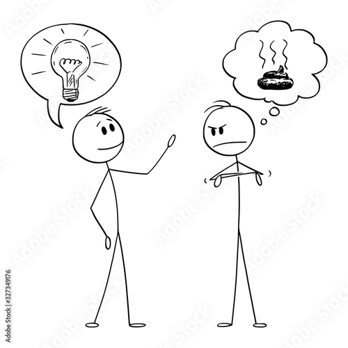 Vector cartoon stick figure drawing conceptual illustration of two men or businessmen, one with idea and second thinking that the idea is crap or shit.