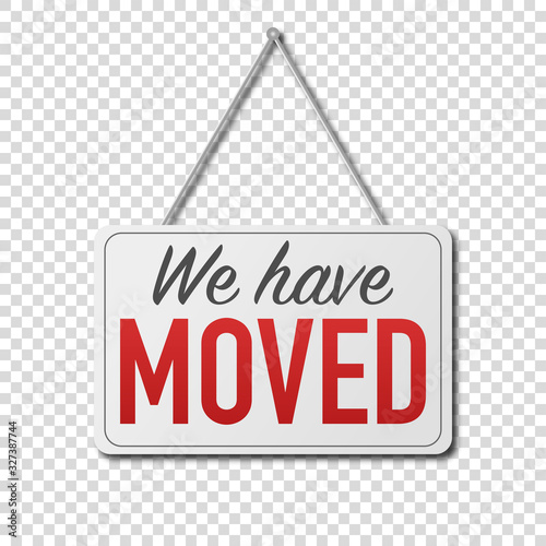 we have moved hanging sign isolated vector illustration