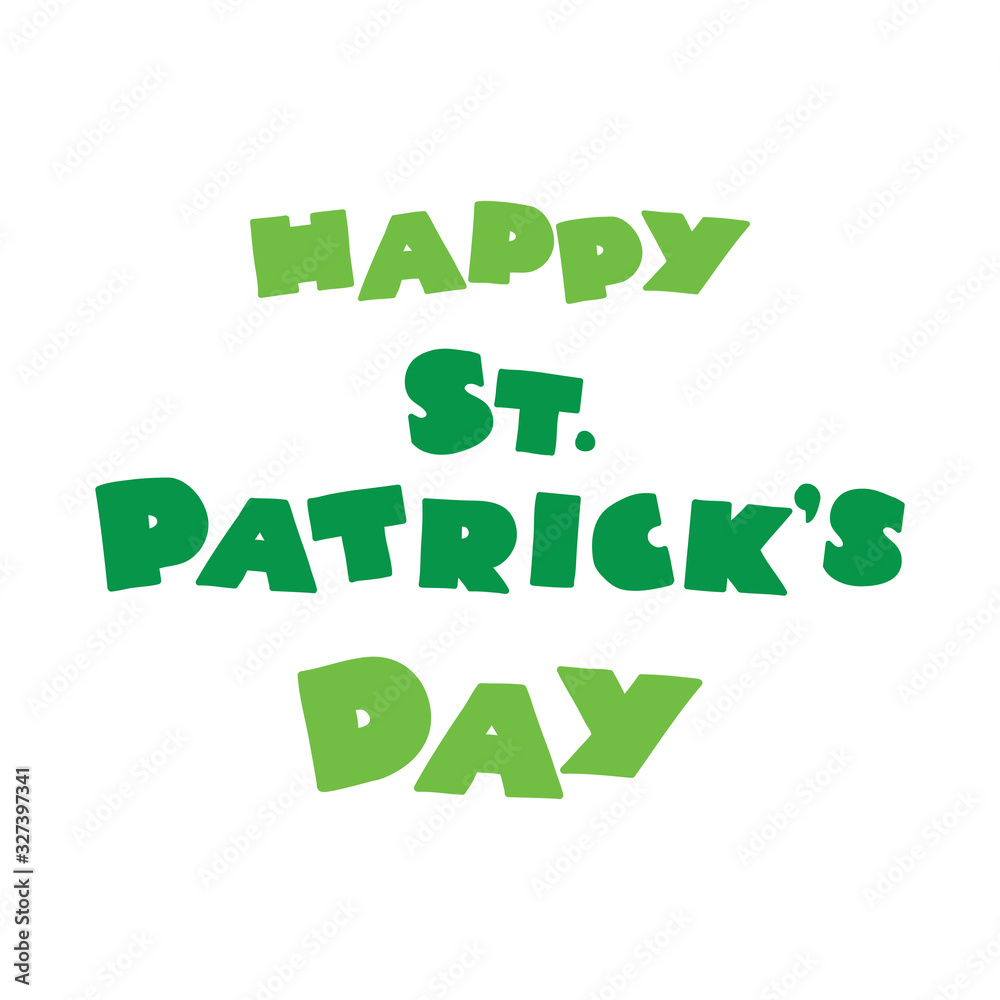 Happy St. Patrick's Day. Inscription made of green symbols in funny cartoon style. Can be used for invitation, poster or greeting card. Vector 8 EPS.