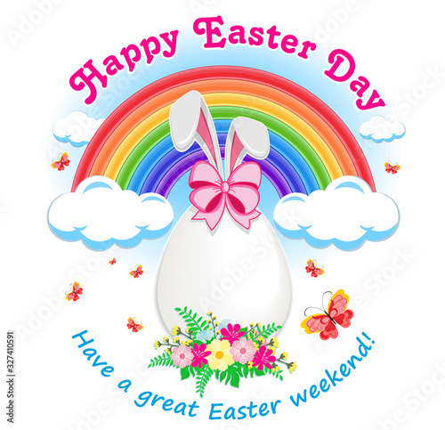 Easter Day - egg with rabbit ears and rainbow. Have a great Easter weekend! Greeting card, illustration, vector