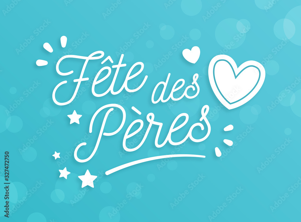 Fête des Pères - Bonne Fête Papa