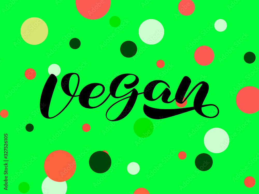 Fototapeta premium Vegan brush lettering. Vector stock illustration for card or poster