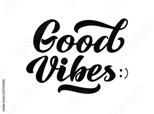 Good vibes -Cute happy greeting card with lettering isolated on the white background. Positive thinking concept. EPS 10