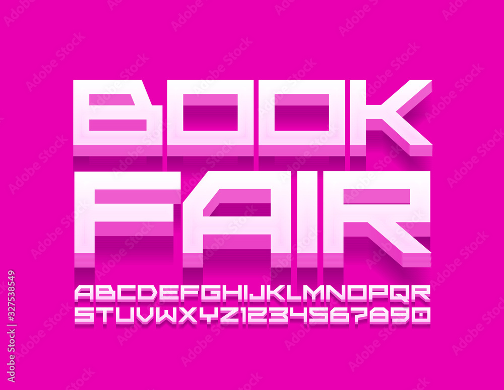 Vector bright poster Book Fair with 3D trendy Font. Creative Alphabet Letters and Numbers Vector bright poster Book Fair with 3D trendy Font. Creative Alphabet Letters and Numbers
