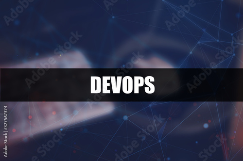Devops word on blurring background, Agile development and optimisation concept
