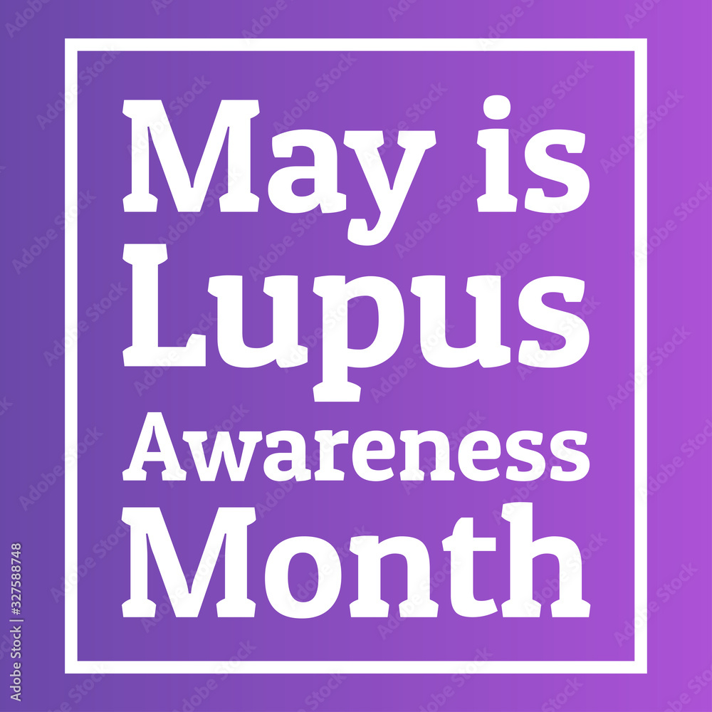 Fototapeta premium May is Lupus Awareness Month. Holiday concept. Template for background, banner, card, poster with text inscription. Vector EPS10 illustration.