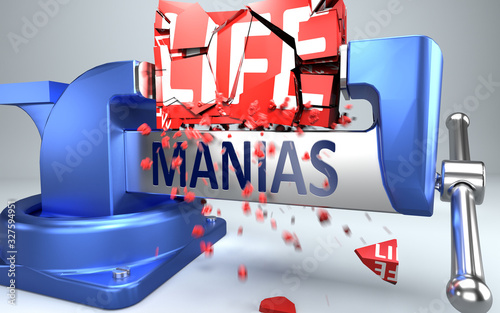 Manias can ruin and destruct life - symbolized by word Manias and a vice to show negative side of Manias, 3d illustration photo