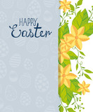 happy easter card with background of eggs and flowers vector illustration design