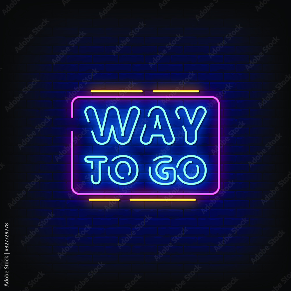 Way To Go Neon Signs Style Text Vector Way To Go Neon Signs Style Text Vector