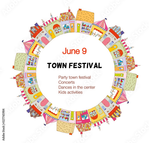 Town festival or holiday invitation with houses. Vector graphic illustration with cute design and frame, ready for announcement. .