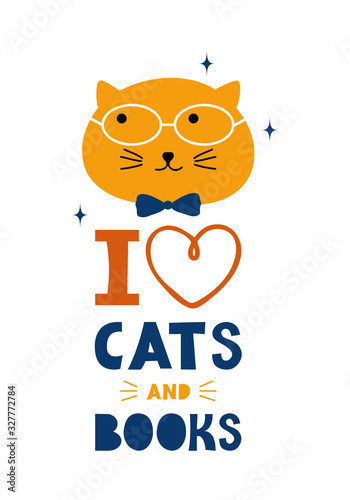 I love cats and books. Color lettering. Handwritten inscription. Abstract multicolor drawing with text isolated on white backdrop. Flat vector illustration. Design for postcard, poster, print.