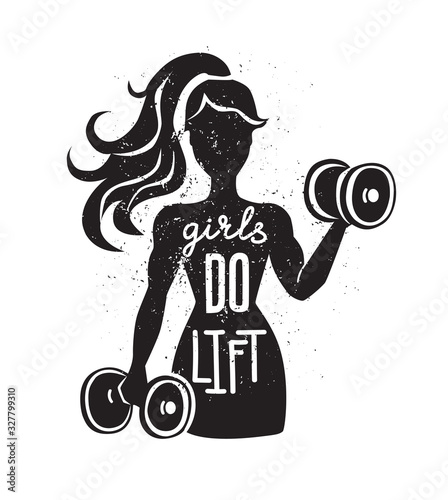 Girls do lift. Vector illustration on fitness motivation. Black female silhouette with dumbbells and lettering. Hand written phrase and grunge texture. Inspirational card, poster or print design.