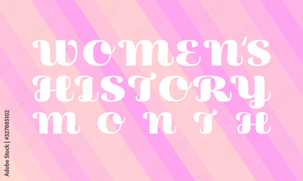 Women's History Month - card, poster, template, background. EPS 10