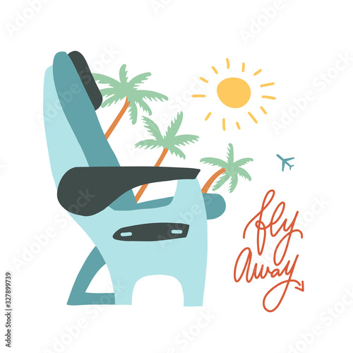 Airplane Transport seats sign illustration. Traveting by air concept with branches of palm trees, sun and lettering quote Fly away.