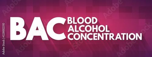 BAC - Blood Alcohol Concentration acronym, medical concept background
