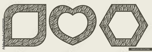 Set of geometric frames for photos with a floral pattern of leaves. Brown borders in the shape of a heart, hexagon and square with two rounded corners. Template for laser cutting, engraving, carving.