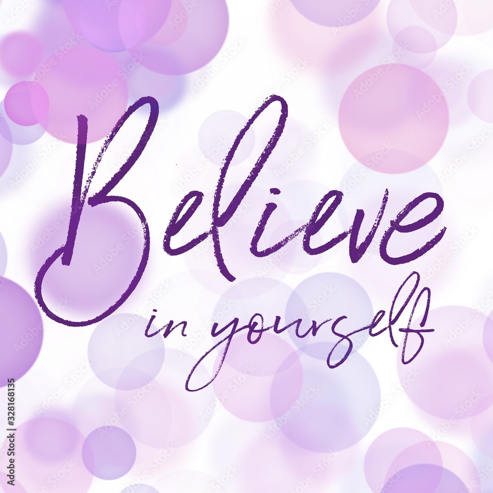 Inspirational Quote with Abstract paint - Believe in yourself