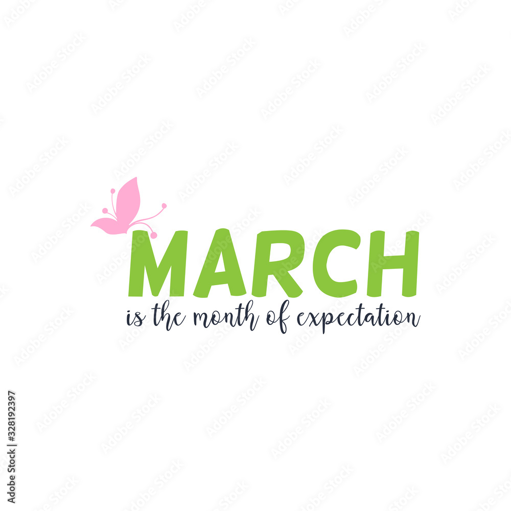 Fototapeta premium Quote about march month, spring time quote.