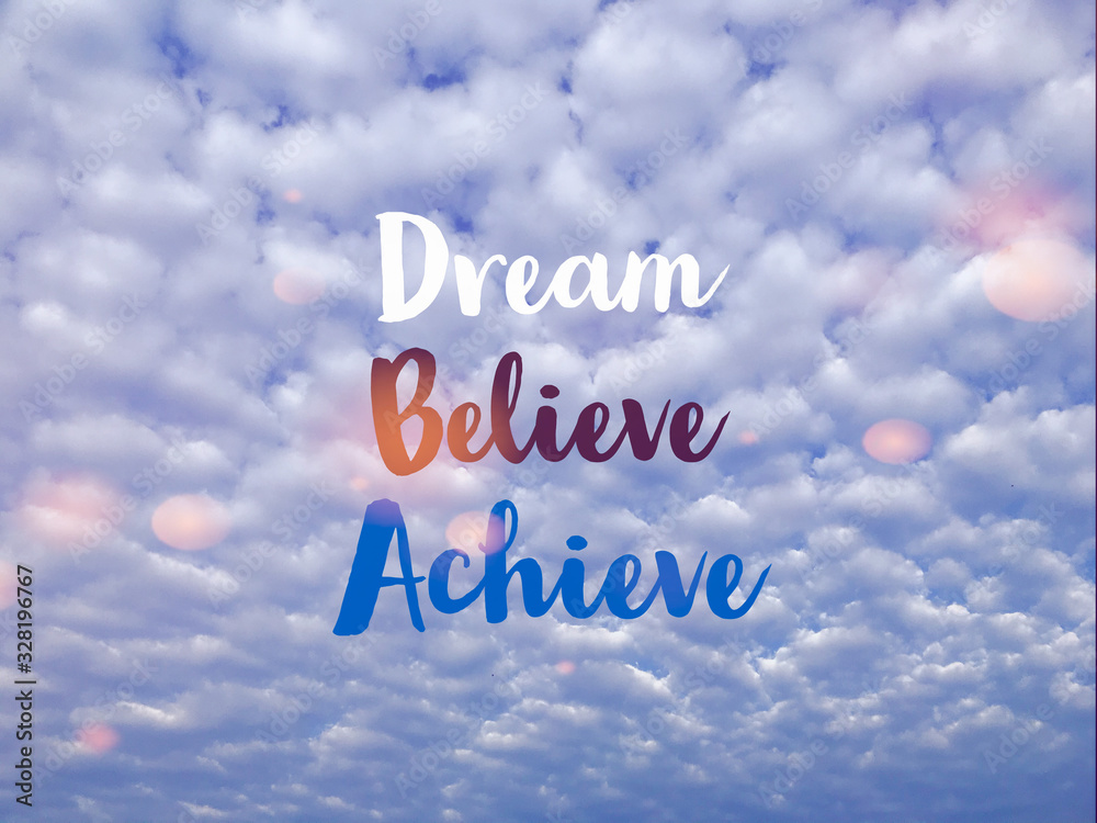 Fototapeta premium Dream Believe Achieve word on sky background