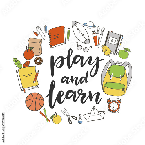 School time hand drawn vector illustration. Play and learn hand written phrase. Home education  concept.