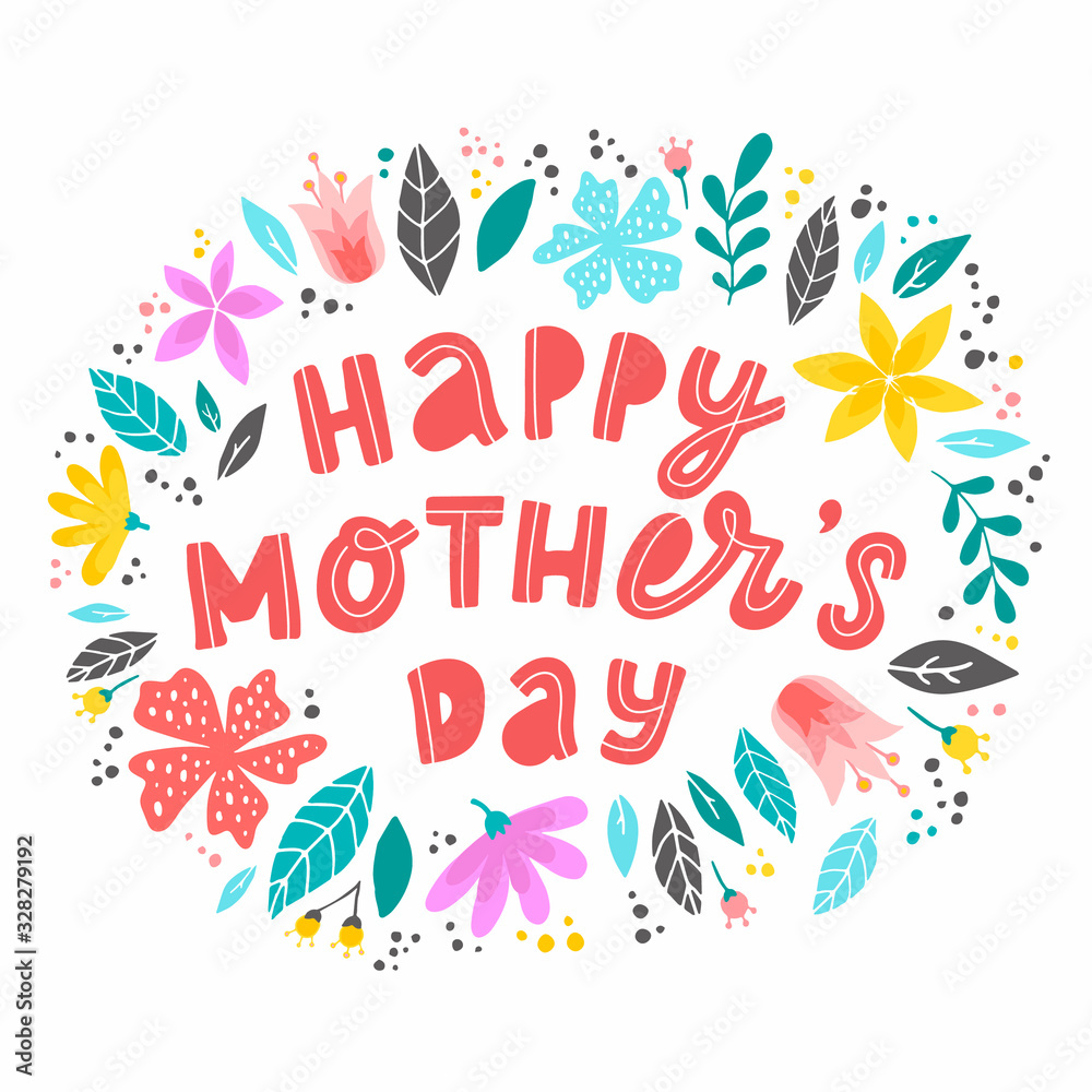 cute hand lettering quote Happy Mother's day decorated with flowers on white background for posters, banners, prints, cards, invitations, etc.