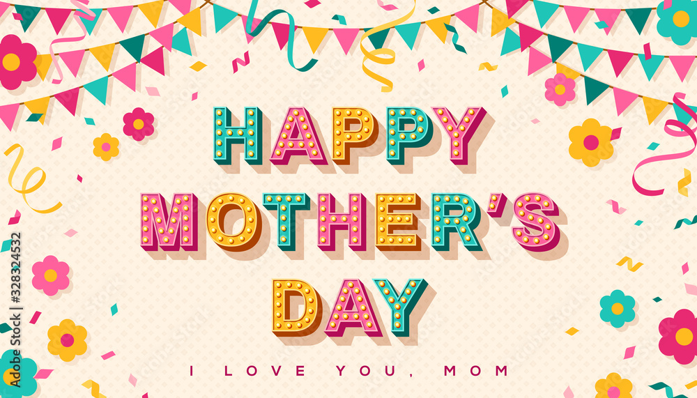 Happy Mother's Day card or banner with 3d typography design. Vector illustration with retro light bulbs font, flowers, confetti and hanging flag garlands.