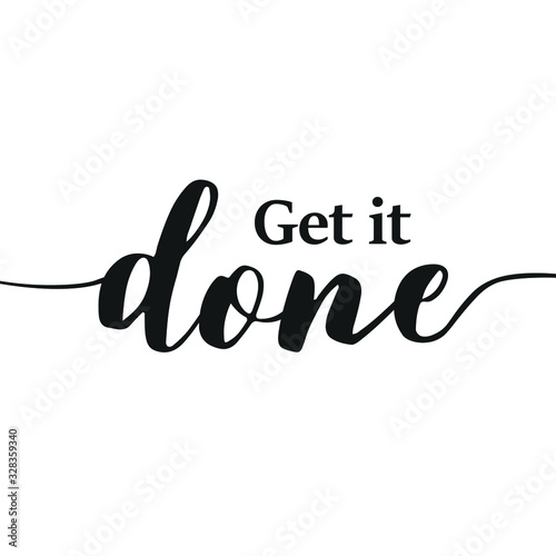 Get it done motivational print wall art calligraphy typography vector design