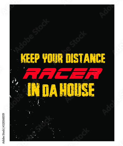 Keep Your Distance. Racer in Da House. RC Hobby Poster T-shirt Design. Vector Illustration