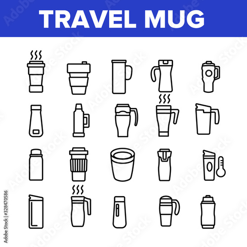 Travel Mug Hot Drink Collection Icons Set Vector. Coffee And Tea Travel Mug, Thermo Cup And Bottle With Morning Beverage Concept Linear Pictograms. Monochrome Contour Illustrations