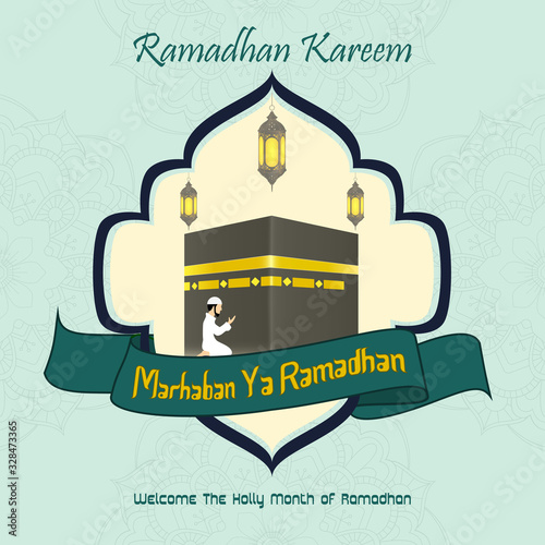 Marhaban Ya Ramadhan with muslim man praying and Hajj Kaaba background