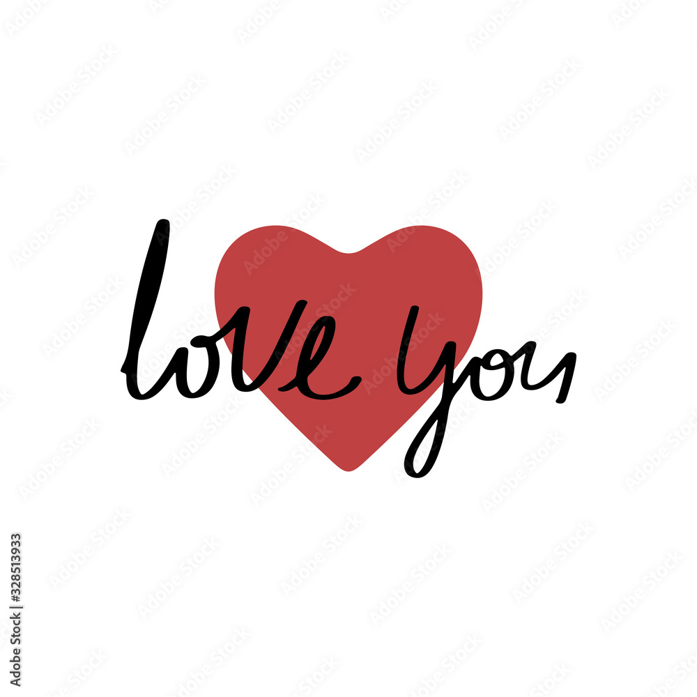 Love you - hand drawn vector lettering. Calligraphy lettering isolated on white background. Vector lettering for posters, prints, cards, banners, wedding day and Valentine's day