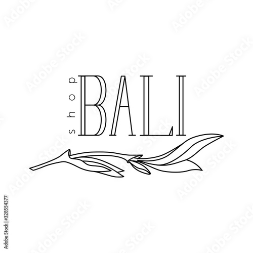 Elegant logo for flower or clothing shop. Logo with the inscription Bali and a branch of a plant.
