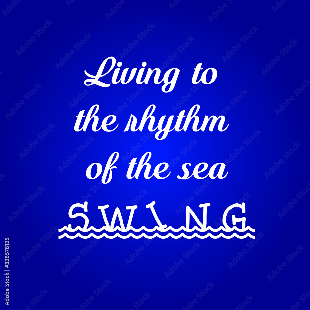 Living to the rhythm of the sea swing. Vector