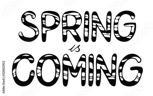 Illustration of Lettering Spring is coming brushlettering manual work Vector EPS10 photo