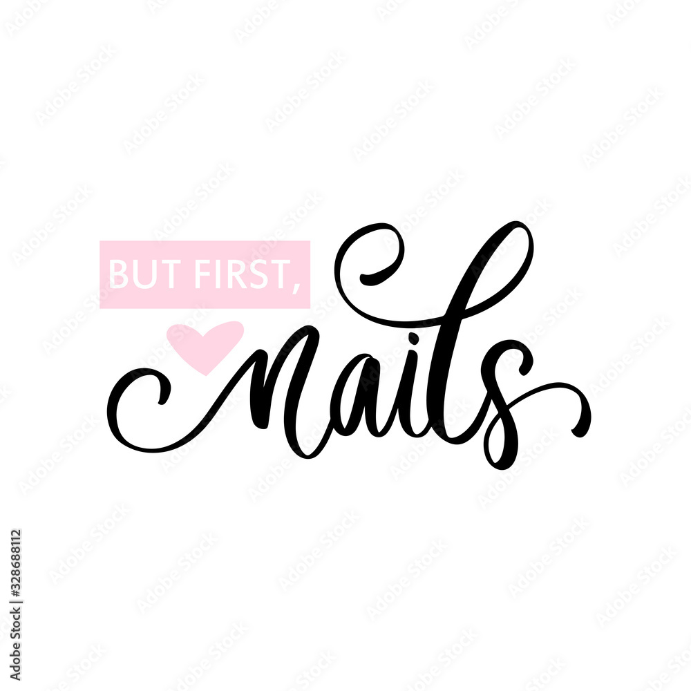 Vector Handwritten lettering about nails. Inspiration quote Vector Handwritten lettering about nails. Inspiration quote