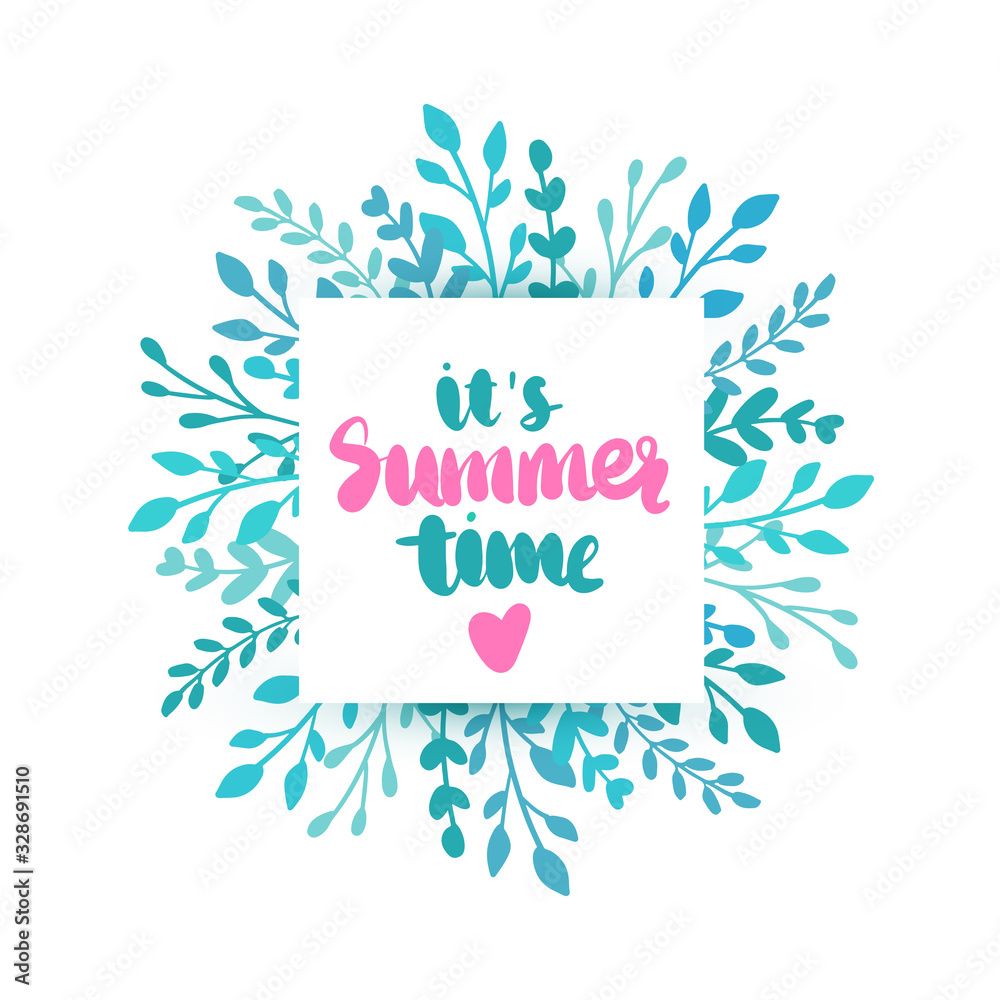 It's summer time. Vector frame with tropical leaves, flowers and lettering.