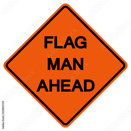 Flag Men Ahead Traffic Road Symbol Sign Isolate on White Background,Vector Illustration
