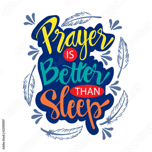 Prayer is better than sleep lettering