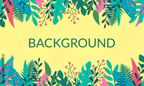 Plants and leaves background in flat style with space for text. Forest, garden or jungle backdrop. Foliage banner, spring and summer card design, nature poster. Vector illustration.