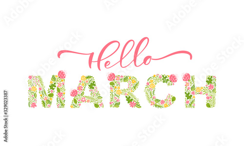 Hello March handwritten calligraphy lettering text. Spring month vector with flowers and leaves. Decoration floral. Illustration month march photo