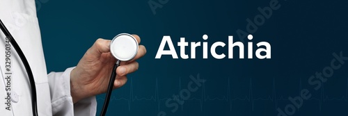 Atrichia. Arzt im Kittel hält Stethoskop. Das Wort Atrichia steht daneben. Symbol für Medizin, Krankheit, Gesundheit photo