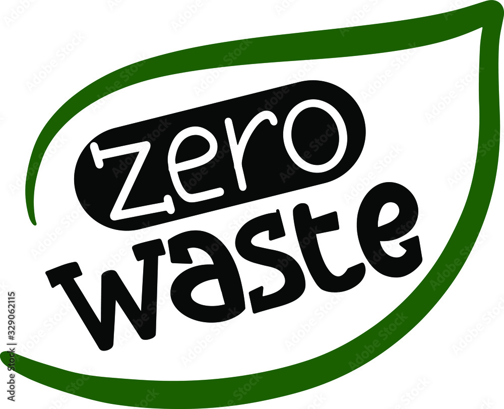 eco-friendly concept zero waste in an oval inside a green leaf , go green, no plastic, environment concept, think green, print for business, brochures, posters, websites, clothing, logo, lettering