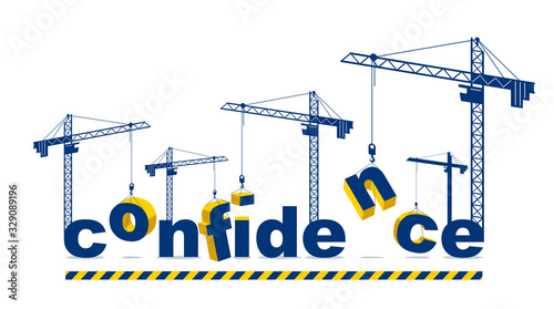 Construction cranes builds Confidence word vector concept design, conceptual illustration with lettering allegory in progress development, stylish metaphor of psychology.